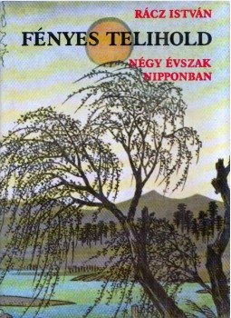 Rácz István - Fényes telihold Rácz István - Fényes telihold, Budapest 1988 antikvár könyv