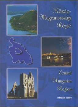 Hégely Péter - Közép-Magyarországi régió Hégely Péter - Közép-Magyarországi régió, 2010 antikvár könyv