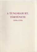 Koroknai Ákos - A Tungsram Rt. története 1896-1996