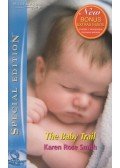 Karen Rose Smith - The Baby Trail
