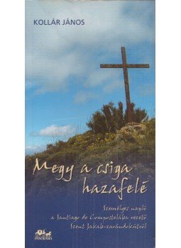 Kollár János - Megy a csiga hazafelé Kollár János - Megy a csiga hazafelé, Budapest 2006 antikvár könyv
