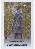 Bernard Le Calloc'h - A nagy székely vándor