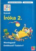 Bozsik Rozália - Íróka 2. - Szavak - Suli Plusz - Vidám nyelvtani gyakorlatok