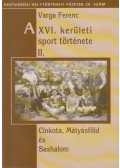 Varga Ferenc - A XVI. kerületi sport története II.