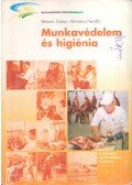 Berszán Gábor,Dr. Bohdány Nándor - Munkavédelem és higiénia