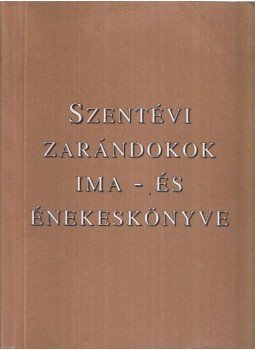 Ft. Turcsik György - Szentévi zarándokok ima- és énekeskönyve, Budapest 1999 antikvár könyv