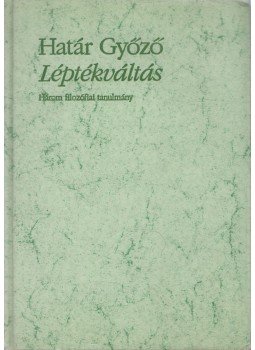 Határ Győző - Léptékváltás, Budapest 1995 antikvár könyv