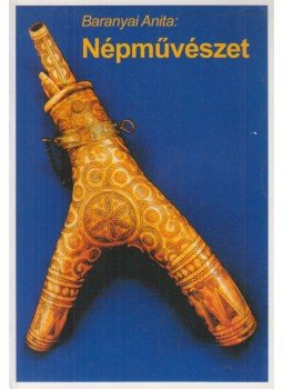 Baranyai Anita - Népművészet Baranyai Anita - Népművészet, Nyúl 2002 antikvár könyv