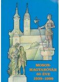 Szentkuti Károly - Mosonmagyaróvár 60 éve (1939-1999)