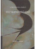 Vári Fábián László - Fecskehajtó idő (dedikált)