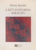 Mezey Katalin - A két egyforma királyfi