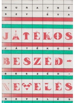 Murayné Szy Éva - Játékos beszédnevelés, Budapest 1997 antikvár könyv