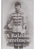 Somorjai Horváth Piroska - A Balaton szerelmese (dedikált)