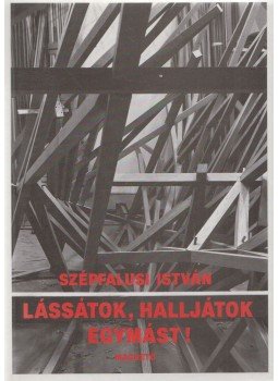 Szépfalusi István - Lássátok, halljátok egymást!, Budapest 1992 antikvár könyv