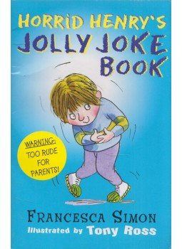 Francesca Simon - Horrid Henry's Jolly Joke Book Francesca Simon - Horrid Henry's Jolly Joke Book, London 2007 antikvár könyv