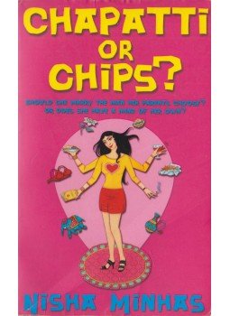 Nisha Minhas - Chapatti Or Chips? Nisha Minhas - Chapatti Or Chips?, London 2002 antikvár könyv
