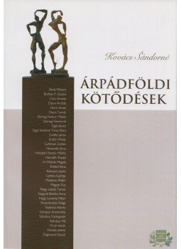 Kovács Sándorné - Árpádföldi kötődések Kovács Sándorné - Árpádföldi kötődések, 0 antikvár könyv