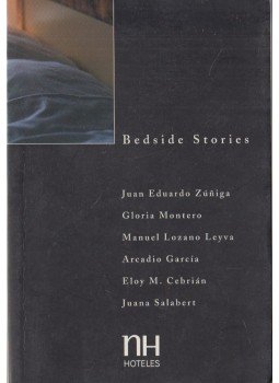 Juan Eduardo Zuniga, Gloria Montero, Manuel Lozano Leyva, Arcadio Garcia, Eloy M. Cebrián, Juana Salabert - Bedside Stories 2, Juan Eduardo Zuniga, Gloria Montero, Manuel Lozano Leyva, Arcadio Garcia, Eloy M. Cebrián, Juana Salabert - Bedside Stories 2,, 2004 antikvár könyv