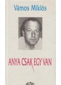 Vámos Miklós - Anya csak egy van
