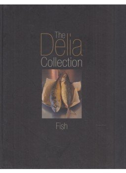 Delia Smith, Sarah Randell - The Delia Collection - Fish Delia Smith, Sarah Randell - The Delia Collection - Fish, London 2003 antikvár könyv