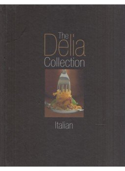 Sarah Randell, Delia Smith - The Delia Collection - Italian Sarah Randell, Delia Smith - The Delia Collection - Italian, London 2004 antikvár könyv