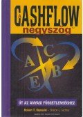 Robert T. Kiyosaki , Sharon L. Lechter - A Cashflow négyszög