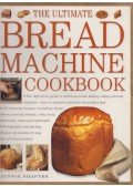 Jennie Shapter - The Ultimate Bread Machine Cookbook