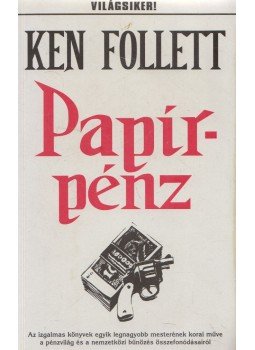 Ken Follett - Papírpénz Ken Follett - Papírpénz, 1994 antikvár könyv