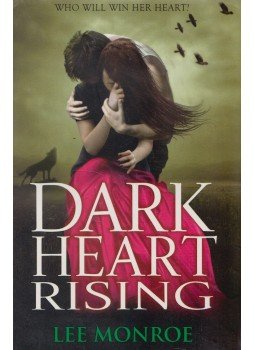 Lee Monroe - Dark Heart Rising Lee Monroe - Dark Heart Rising, London 2011 antikvár könyv