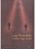 Luigi Pirandello - Valakié vagy senkié