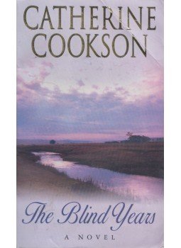 Cookson, Catherine - The Blind Years Cookson, Catherine - The Blind Years, London 2000 antikvár könyv