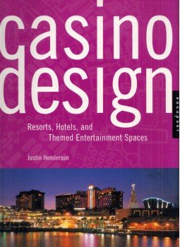 Justin Henderson - Casino Design: Resorts, Hotels, and Themed Entertainment Spaces, Gloucester, Massachusetts 2003 antikvár könyv