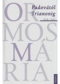 Ormos Mária - Padovától Trianonig