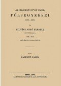 Kazinczy Gábor - Gr. Illésházy István nádor följegyzései 1592-1603