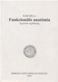 Kiss Béla - Funkcionális anatómia