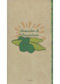 Keda Black,Catherine Quevremont - Avocados & Cucumbers