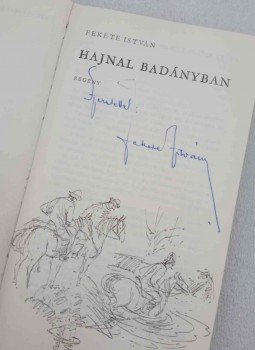 Fekete István - Hajnal Badányban (aláírt), Budapest 1965 antikvár könyv