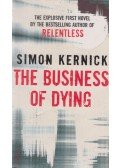 Kernick, Simon - The Business of Dying