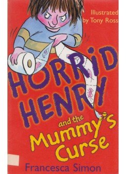 Francesca Simon - Horrid Henry and the Mummy's Curse Francesca Simon - Horrid Henry and the Mummy's Curse, London 2008 antikvár könyv