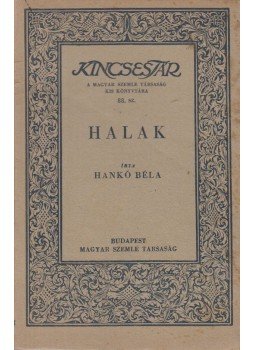 Hankó Béla - Halak Hankó Béla - Halak, Budapest 1945 antikvár könyv