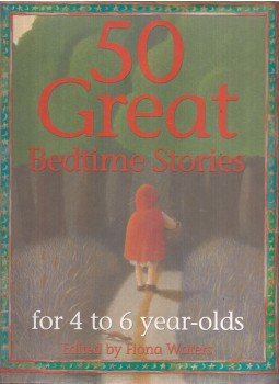 Fiona Waters - 50 Great Bedtime Stories for 4-6 Year Olds Fiona Waters - 50 Great Bedtime Stories for 4-6 Year Olds, Great Bardfield 2001 antikvár könyv