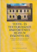 Vajk Éva - Textil- és Textilruházati Ipartörténeti Múzeum évkönyve (IX) 2001