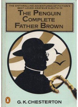 G. K. Chesterton - The Penguin Complete Father Brown G. K. Chesterton - The Penguin Complete Father Brown, Harmondsworth, Middlesex 1983 antikvár könyv