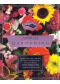 June Hutson,Brian Ward - Annual Gardening: Missouri Botanical Garden
