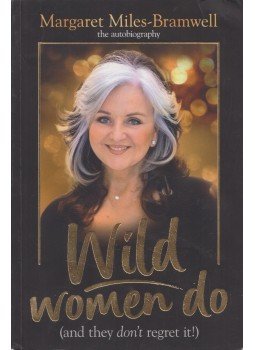 Margaret Miles-Bramwell - Wild Women Do (and they don't regret it!),  2019 antikvár könyv