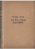 Pearl Buck - Az ősi föld hazahív