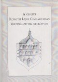 Dr. Kürti György - A ceglédi Kossuth Lajos Gimnáziumban érettségizettek névkönyve