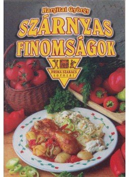 Hargitai György - Szárnyas finomságok Hargitai György - Szárnyas finomságok, Budapest 2000 antikvár könyv