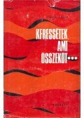 Varga Rózsa - Keressétek, ami összeköt...