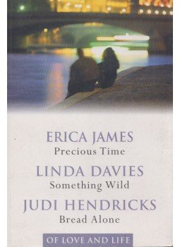 Erica James, Linda Davies, Judi Hendricks - Of Love and Life Erica James, Linda Davies, Judi Hendricks - Of Love and Life, London 2001 antikvár könyv